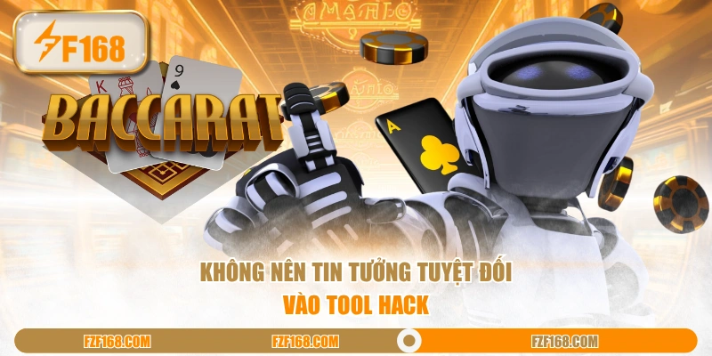 Không nên tin tưởng tuyệt đối vào tool hack