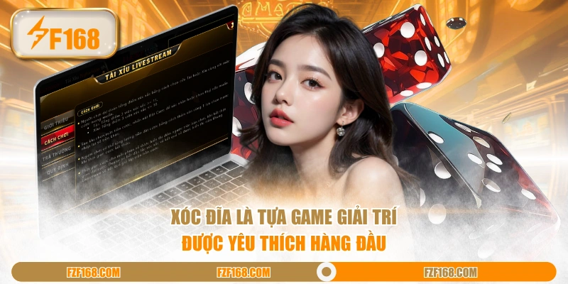 Xóc Đĩa là tựa game giải trí được yêu thích hàng đầu